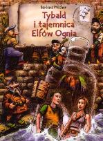 Okładka książki TYBALD I TAJEMNICA ELFÓW OGNIA