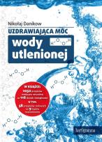 Okładka książki Uzdrawiająca moc wody utlenionej