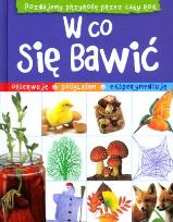 Okładka książki W CO SIĘ BAWIĆ