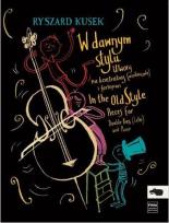 Okładka książki W dawnym stylu.Utwory na kontrabas i fortepian