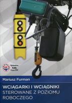 Okładka książki Wciągarki i wciągniki sterowane z poziomu roboczego