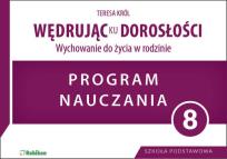 Okładka książki Wędrując ku dorosłości. Wychowanie do życia w rodzinie. Program nauczania dla klasy 8 szkoły podstawowej