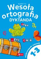 Okładka książki Wesoła ortografia. Dyktanda dla klas 1-3 