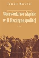 Okładka książki Województwo śląskie w II Rzeczypospolitej