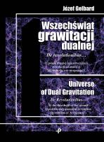 Okładka książki Wszechświat grawitacji dualnej. De revolutionibus… U progu drugiej (grawitacyjnej) rewolucji kwantowej (Rewolucja czy arogancja)