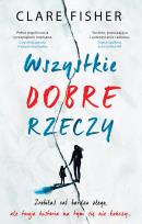 Okładka książki Wszystkie dobre rzeczy