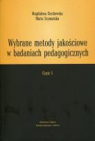 Okładka książki Wybrane metody jakościowe w badaniach pedagogicznych Część 1