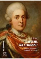 Okładka książki Z Austrią czy z Prusami?