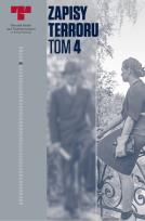 Okładka książki Zapisy Terroru Tom IV Zbrodnie niemieckie w Śródmieściu podczas Powstania Warszawskiego