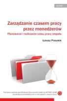 Okładka książki Zarządzanie czasem pracy przez menedżerów Planowanie i rozliczanie czasu pracy zespołu