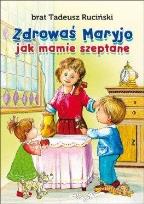 Okładka książki Zdrowaś Maryjo jak mamie szeptane