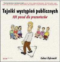 Okładka książki Tajniki wystąpień publicznych. 101 porad...