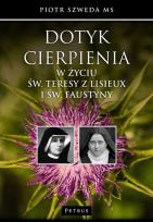 Okładka książki Dotyk cierpienia w życiu św. Teresy z Lisieux...