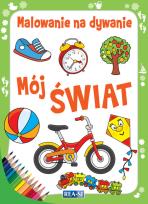 Okładka książki Malowanie na dywanie Mój świat