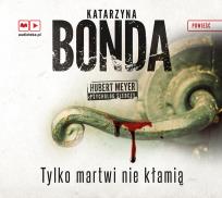 Okładka książki Tylko martwi nie kłamią (Audiobook) - Audiobook