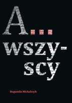 Okładka książki A... Wszyscy