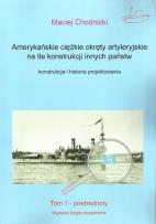 Okładka książki Amerykańskie ciężkie okręty artyleryjskie na tle konstrukcji innych państw.