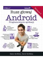 Okładka książki ANDROID PROGRAMOWANIE APLIKACJI RUSZ GŁOWĄ WYD. 2