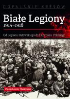 Okładka książki Białe Legiony 1914-1918
