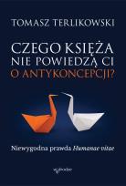 Okładka książki Czego księża nie powiedzą Ci o antykoncepcji?