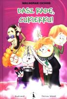 Okładka książki Dasz radę, cukierku!