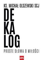 Okładka książki Dekalog. Proste słowa o miłości