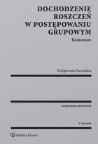 Okładka książki Dochodzenie roszczeń w postępowaniu grupowym Komentarz