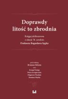 Okładka książki Doprawdy litość to zbrodnia