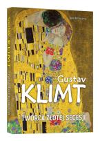 Okładka książki GUSTAV KLIMT TWÓRCA ZŁOTEJ SECESJI
