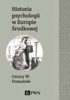 Okładka książki HISTORIA PSYCHOLOGII W EUROPIE ŚRODKOWEJ