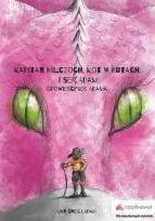 Okładka książki Kapitan Milczoch, Kot w Butach i Ser Adam 