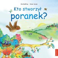 Okładka książki Kto stworzył poranek?