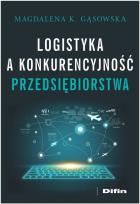 Okładka książki Logistyka a konkurencyjność przedsiębiorstwa