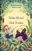 Okładka książki MAKS MOTYL I OLEK WAŻKA
