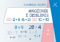 Okładka książki Mnożenie i dzieleni od 2x6 (6x2) do 10x10