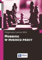 Okładka książki MOBBING W MIEJSCU PRACY UWARUNKOWANIA I KONSEKWENCJE BYCIA PODDAWANYM MOBBINGOWI