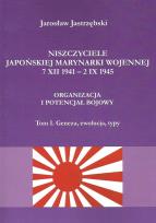 Okładka książki Niszczyciele Japońskiej Marynarki Wojennej 7 XII 1941 - 2 IX 1945