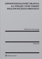 Okładka książki Odpowiedzialność prawna za strajk i inne formy pracowniczego protestu