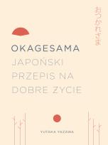 Okładka książki OKAGESAMA JAPOŃSKI PRZEPIS NA DOBRE ŻYCIE
