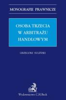Okładka książki Osoba trzecia w arbitrażu handlowym Monografie Praw