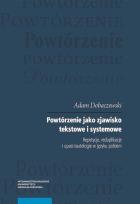 Okładka książki Powtórzenie jako zjawisko tekstowe i systemowe