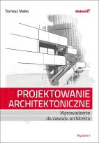 Okładka książki PROJEKTOWANIE ARCHITEKTONICZNE WPROWADZENIE DO ZAWODU ARCHITEKTA WYD. 2