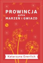 Okładka książki Prowincja pełna marzeń i gwiazd