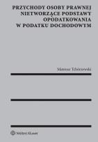 Okładka książki Przychody osoby prawnej nietworzące podstawy opodatkowania w podatku dochodowym