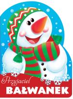 Okładka książki Przyjaciel bałwanek. Wykrojnik