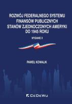 Okładka książki Rozwój federalnego systemu finansów publicznych Stanów Zjednoczonych Ameryki do 1945 roku