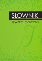 Okładka książki Słownik frazeologiczny