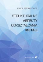 Okładka książki Strukturalne aspekty odkształcania metali