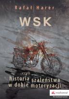 Okładka książki WSK czyli historia szaleństwa w dobie motoryzacji