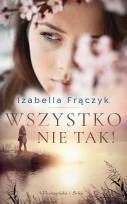 Okładka książki Wszystko nie tak !